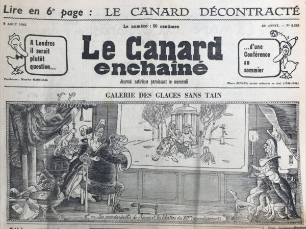 Couac ! | N° 2233 du Canard Enchaîné - 7 Août 1963 | A Moscou : calumet de la paix: on enterre la H de guerre - L'amer Michel dit Bonzoreil - A Londres il serait plutôt question... d'une conférence au sommier - On y va fort au Maroc ! - Petits dessous pétroliers de la guerre franco-américaine - Cinéma : Symphonie pour un massacre, Jacques Deray, Charles Vanel, Michel Auclair, Jean Rochefort - | 2233