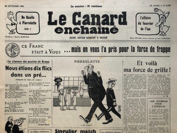 Couac ! | N° 2240 du Canard Enchaîné - 25 Septembre 1963 | Pierrelatte, ça boume ? - de Gaulle à Pierrelatte ou: l'affaire du fourrier de l'ion - La SNECMA à Corbeil ou la lutte de Mon Etat contre la spéculation foncière - | 2240 1