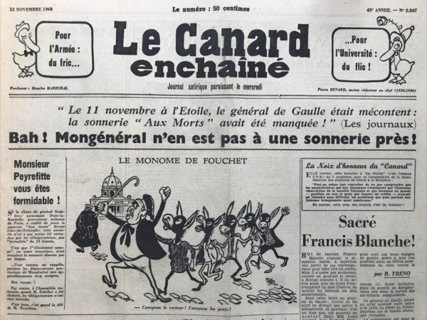 Couac ! | N° 2247 du Canard Enchaîné - 13 Novembre 1963 | Pour l'Armée: du fric... Pour l'Université: du flic ! - Monsieur Peyrefitte vous êtes formidable ! - Sacré Francis Blanche ! - Le concile s'amuse - M. Peyrefitte veut mettre au pas la presse régionale - Cinéma : main basse sur la ville, Francesco Rosi - Télé: Jean-Christophe Averty ou "la télévision liquide" - | 2247