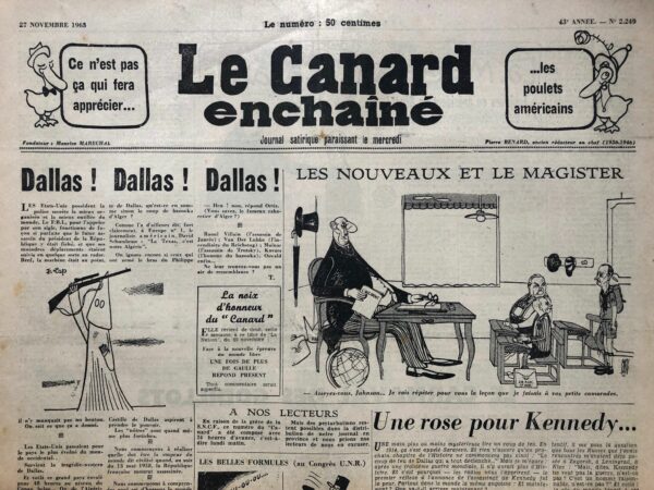 Couac ! | N° 2249 du Canard Enchaîné - 27 Novembre 1963 | Dallas ! Dallas ! Dallas ! par R. Tréno - Une rose pour Kennedy, par Morvan Lebesque - assassinat Kennedy - Debré - Chaban - Malraux - Le déserteur, Boris Vian - Guy Mollet - Cinéma : Max Linder - Pouic-Pouic - Nos lecteurs baptisent les trois chaines - | 2249 1