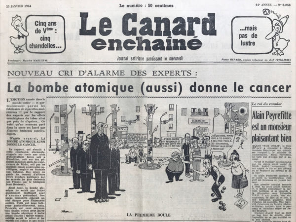 Couac ! | N° 2256 du Canard Enchaîné - 15 Janvier 1964 | Nouveau cri d'alarme des experts : la bombe atomique (aussi) donne le cancer - Au Zanzibar du coin - Mieux vaut Tarbes que jamais - Ben Bella - Castro - Canal de Panama - Lyndo Johnson - Cinéma : Mort, où est ta victoire? de Hervé Bromberger, avec Laurent Terzieff, Pascale Audret, Michel Auclair, Alfred Adam - | 2256