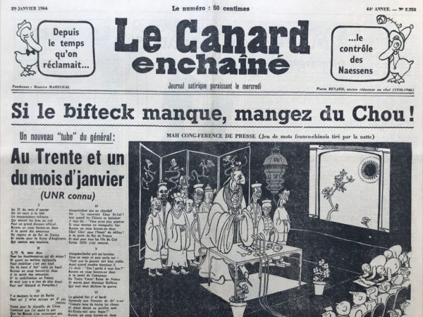 Couac ! | N° 2258 du Canard Enchaîné - 29 Janvier 1964 | Si le bifteck manque, mangez du Chou ! - Un Herr cent pour cent apolitique (Hersant) - Un homme qui ne manque pas de grâce : M. Schmittlein - Ca bouge à Bougival - Pour le film de Cayatte "la vie conjugale", les 400 couples les plus célèbres : Mongénéral et Mao, Giscard et Kroukrou, l'amer Michel et Pompi, Lyndo et le président du Panama, Monmollet et Deferre, B.B. et la langouste - Cinéma : Judex réalisé par Georges Franju avec Channing Pollock, Francine Bergé, Edith Scob, Michel Vitold et Jacques Jouanneau - | 2258