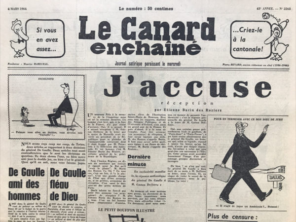 Couac ! | N° 2263 du Canard Enchaîné - 4 Mars 1964 | J'accuse réception - De Gaulle ami des hommes - De Gaulle fléau de Dieu - Les chiens, par Morvan Lebesque - Les parapluies de chers bourres  : le pépin de Lyon - Mongénéral a bien du mal à préserver son incognito - Cinéma : "L'homme de Rio" (voir Brasilia et mourir) réalisé par Philippe de Broca, avec : Jean-Paul Belmondo, Françoise Dorléac, Jean Servais, Adolfo Celi, Simone Renant, Roger Dumas,  Daniel Ceccaldi - Théâtre : Lamoureux transi - | 2263