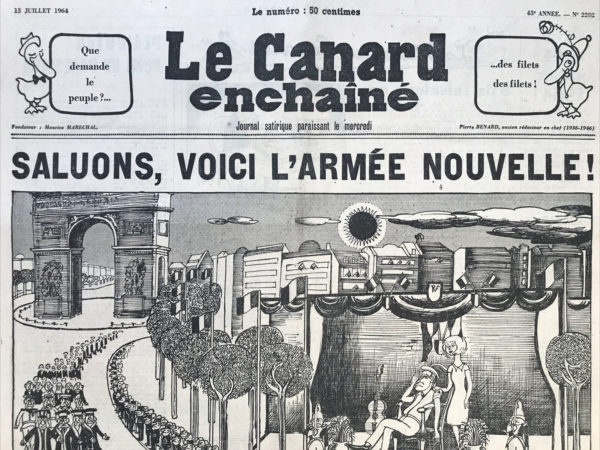 Couac ! | N° 2282 du Canard Enchaîné - 15 Juillet 1964 | Vive le 14 juillet 1964 ! par Jérôme Canard - Cet article collectif met en lumière les progrès réalisés en France depuis la Révolution française de 1789 jusqu'à l'époque contemporaine, représentée ici par le 14 juillet 1964. Il souligne les différences significatives entre les conditions de vie et les injustices de l'Ancien Régime et celles de la France moderne. Le Canard souligne les abus, les inégalités et les privilèges qui existaient sous l'Ancien Régime, ainsi que les doléances exprimées lors des États généraux de 1789. Il met en contraste ces conditions avec les progrès réalisés depuis lors, notamment en matière de gouvernance, de justice sociale et d'éducation. Il souligne également les améliorations apportées dans des domaines tels que la répartition des impôts, l'éducation publique et l'accès à celle-ci. L'article évoque également le développement de l'esprit civique et l'émergence de nouvelles normes sociales depuis la Révolution. Enfin, l'article célèbre la chance pour les Français de vivre à une époque où les droits et les libertés sont mieux protégés, et où des progrès significatifs ont été réalisés dans de nombreux domaines. Il conclut par un vibrant "Vive le 14 juillet 1964", marquant ainsi la célébration de la France moderne et de ses valeurs républicaines. | 2282