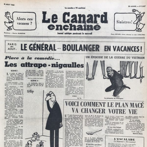 Couac ! | N° 2337 du Canard Enchaîné - 4 Août 1965 | Chroniques de la Cour, d’André Ribaud - Retraite du Roi à Colombey — Et de son Premier Ministre à Fouesnant — Grandes résolutions attendues — Espérances suprêmes de Pompidou placées en Madame de Maintenant (Yvonne de Gaulle) pour accélérer sa fortune (veut succéder à De Gaulle) — Court récit de l’entrée, déjà ancienne, de M. de Monboudif dans la faveur de la femme du Roi (a racheté les dettes de son association en 1954) — Digressions amusées et amusantes là-dessus (Premier Ministre à cause de cela ?) — Plusieurs anecdotes brèves — Siège du Roi ouvert et poursuivi tout l’été | 2337