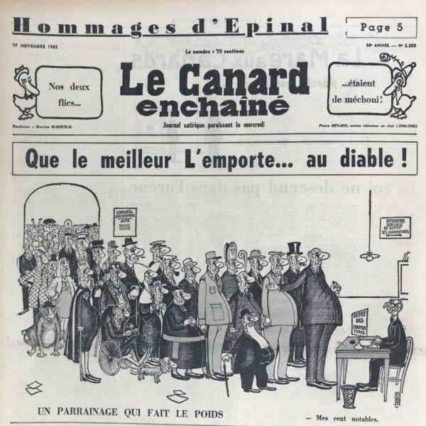 Couac ! | N° 2352 du Canard Enchaîné - 17 Novembre 1965 | Chroniques de la Cour, d’André Ribaud -Noirceur de la harangue du baron Peyrefitte (discours de ce dernier à la télé) — Menées loyolitiques (relatif aux jésuites dont Peyrefitte est issu et que le Canard n’apprécie guère) de celui-ci — Inégalité de traitement des prétendants (De Gaulle voulait que son allocution en tant que candidat à sa succession se passe à l’Élysée) — Plaisante conversation là-dessus — Sombre renommée de l’hôtel des étranges lucarnes (bâtiment de l’ORTF) — Son insécurité radicale (raison invoquée pour que De Gaulle parle depuis l’Élysée) | 2352