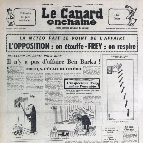 Couac ! | N° 2363 du Canard Enchaîné - 2 Février 1966 | Chroniques de la Cour, d’André Ribaud - Une censure grêle - Morale jésuite de Mauriac sur l’Affaire (Ben Barka) — Mors hoché aux bas clergeons — Confessions du baron Frey (sur cette affaire, en privé seulement) — Incontinent absous par un étrange tribunal de pénitence — Le Roi repris par son Procureur (entrevue sans le Garde des Sceaux, ce qui est interdit) — Anxiété sur les valeurs — Baron Frey rabroué (le procureur n’accepta pas de le voir en privé) | 2363