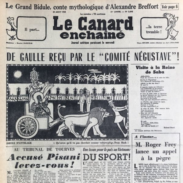 Couac ! | N° 2392 du Canard Enchaîné - 24 Août 1966 | Chroniques de la Cour, d’André Ribaud - Réponse de Madame Guignon à la lettre envoyée des eaux d’Aix de Madame de Sesvignettes, sa mère: Reprise d’un format épistolaire fictif entre deux “dames de la cour”, faisant suite à la lettre du 17 septembre.. Ainsi, cela permet de raconter les bruits “de couloir”, les indiscrétions sur Charles de Gaulle, notamment les rumeurs. Ici, C’est l’occasion de soulever la question de l’utilité de tous ces voyages aux quatre coins du monde, tant sur l’opinion que d’un point de vue politique et stratégique - | 2392