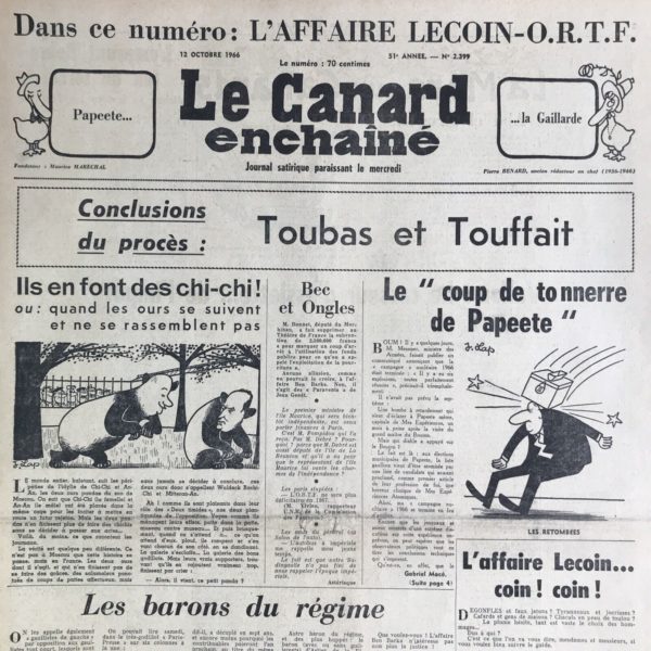 Couac ! | N° 2399 du Canard Enchaîné - 12 Octobre 1966 | Chroniques de la Cour, d’André Ribaud - Prise forte et fort prisée du Roi - Hop! Signor — Le Roi considéré par rapport à Louis XIV (comparaison de leur “règne”) — Sa supériorité dans l’absolutisme — Parallèle des deux princes dans les affaires de justice (comparaison des procès de Fouquet et Salan) — « Un beau règne de… » (“noble barbouzerie” dans le texte)— Petites sorties du Roi - | 2399