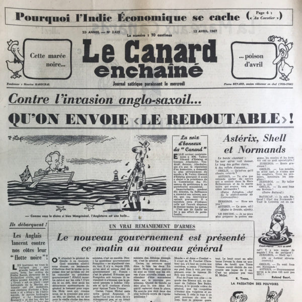 Couac ! | N° 2425 du Canard Enchaîné - 12 Avril 1967 | Chroniques de la Cour, d’André Ribaud - Avènement de Pompidou IV - Ministère déclaré — Et bon plaisir du Roi renforcé (après les législatives de mars 1967) — Crayon du rafraîchissement des ministres (remaniement du 7 avril) — Apanage du Giscard d’Estaing (nouveau Président de la Commission des Finances à l’Assemblée nationale) — Ses vues plus profondes (critique envers Debré, alors ministre des Finances) — Accroissement des établissements de M. de Calais (frère d’Yvonne De Gaulle) - | 2425