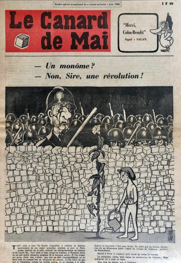 Couac ! | Le Canard de Mai - Canard Enchaîné - 17 Juin 1968 | On peut lire en première page du numéro du Canard Enchaîné paru le 12 Juin 1968: Le Canard enchaîné  met en vente à partir de lundi 17 Juin, un supplément exceptionnel intitulé: LE CANARD DE MAI On y trouve les commentaires (articles et dessins) des collaborateurs du Canard sur la  grande crise, les informations et les échos sur les dessous de celle-ci, des documents s'y rapportant. En fait, ce CANARD DE MAI contient l'essentiel des trois numéros du Canard enchaîné qui ont paru (ou non) entre le 22 mai et le 5 juin, mais qu'un très grand nombre de ses lecteurs et la majorité de ses abonnés n'ont pu se procurer en raison des grèves. De toute façon, ce supplément sera plus facile à conserver. Ce sera un témoignage sur ces journées historiques durant lesquelles, contre vent et marée, votre Canard a réussi à faire entendre son coin-coin. A partir de lundi, dans tous les kiosques, demandez LE CANARD DE MAI au prix de 1,50 F. Il va sans dire que les abonnés, à titre de compensation, recevront ce supplément gratuitement. Ce numéro spécial est imprimé sur 16 pages, dans un format parfaitement atypique pour le Canard. | 24860