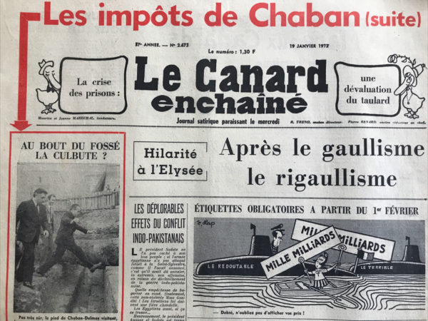 Couac ! | N° 2673 du Canard Enchaîné - 19 Janvier 1972 | Suite de l'affaire des impôts de Chaban, avec la publication de ses déclarations de revenus sur 4 ans mettant en évidence que Chaban ne contribuait en rien aux recettes de l'Etat... | 2673