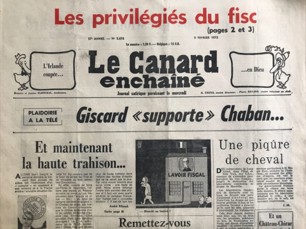 Couac ! | N° 2676 du Canard Enchaîné - 9 Février 1972 | Impôts de Chaban : Et maintenant la haute trahison... par André Ribaud, où le complotisme se met en marche et le "Canard" taxé d'être l'instrument de puissances étrangères - | 2676