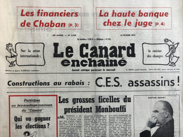 Couac ! | N° 2729 du Canard Enchaîné - 14 Février 1973 | Constructions au rabais : C.E.S. assassins ! - Bagatelles autour de l'affaire Dega - Chaban : le dynamiteur et le financier - Les petites combines de la grande banque - Mallet - Vernes - Cinéma : Fiançailles à l'italienne, Dino Risi, avec Ugo Tognazzi, Nino Manfredi, Pamela Tiffin - Pompidou à la Télé : Causerie au coin du feu régime - | 2729