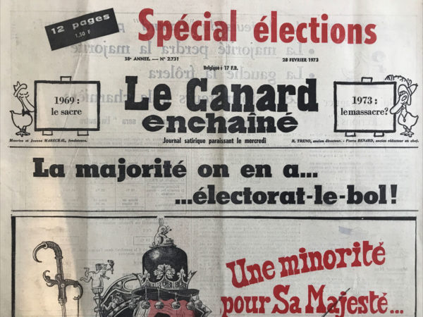 Couac ! | N° 2731 du Canard Enchaîné - 28 Février 1973 | 1969 : le sacre ... 1973 le massacre ? - Une minorité pour Sa Majesté... - sacrés copains, sacrés coquins... Messmer, Giscard, Couve de Murville, Chaban, Debré, Peyrefitte - Pétain : on cherche le cerveau - Lyon : campagne à la sauce C.R.S. - De Cannes à Menton : la majorité n'a pas la cote - Cinéma : Français, si vous saviez - Charles Pasqua, chef de bande dessinée - | 2731