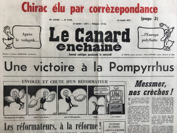 Couac ! | N° 2733 du Canard Enchaîné - 14 Mars 1973 | Chirac élu par corrèzepondance - Une victoire à la Pompyrrhus - Chiracket corrézien, le triomphe de la médecine électorale - Cinéma : L'affaire Dominici (Gabin en gros clan), Claude Chabrol - Argentine : victoire ... de l'Union des Gauchos - Opération Lecanuet : "dents blanches" aux deux rateliers - | 2733