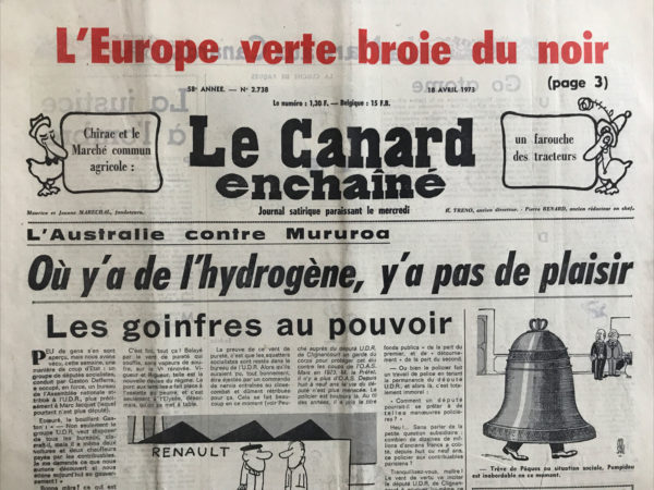 Couac ! | N° 2738 du Canard Enchaîné - 18 Avril 1973 | L'Europe verte broie du noir - L'Australie contre Mururoa : Où y'a de l'hydrogène, y'a pas de plaisir - Go atome - la Régence : Pâques à Cajarc - Dans l'Allemeagne de Willy Brandt : des loups dans la bergerie - Cinéma : La raison du plus fou, de François Reichenbach, avec Raymond Devos, Jean Carmet, Alice Sapritch - Les héritiers Picasso : joli tableau de famille - Renault - Peugeot : Où y'a de la chaîne, y'a pas de plaisir - | 2738