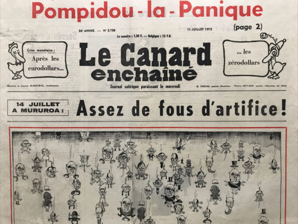 Couac ! | N° 2750 du Canard Enchaîné - 11 Juillet 1973 | 14 Juillet à Mururoa : Assez de fous d'artifice ! - Billecocq, mon royaume pour un tunnel (sous la Manche) - Péchiney : de l'alu en or massif - Les mécènes de la " Garantie Foncière" - Pour une "huile" et pour des prunes : La raffinerie de Brest empoisonne déjà l'atmosphère - A2 ou A10 : bagatelles pour un massacre autoroutier - Cinéma : Il n'y a pas de fumée sans feu, Cayatte primé à Berlin, silence dans la presse française - | 2750