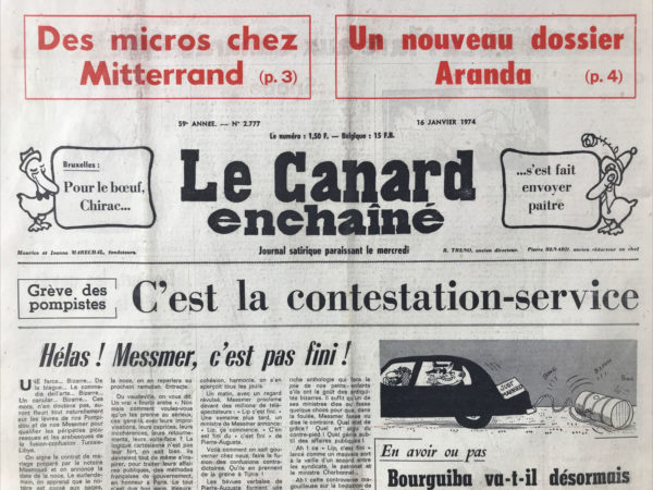 Couac ! | N° 2777 du Canard Enchaîné - 16 Janvier 1974 | Un nouveau dossier Aranda: comment Chalandon ministre arrangeait les affaires de Chalandon promoteur. C'est la contestation-service. Hélas ! Messmer, c'est pas fini ! Bourguiba va-t-il désormais gouverner à deux ? Cinéma: l'Horloger de Saint Paul. | 2777