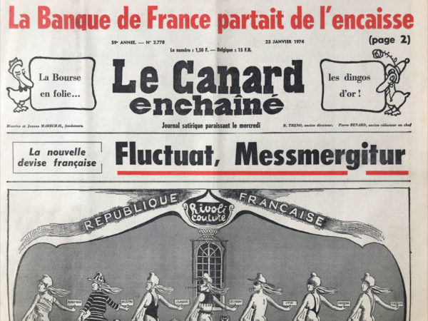 Couac ! | N° 2778 du Canard Enchaîné - 23 Janvier 1974 | Giscard présente la mode de printemps: le franc à la flotte - Lille: encore une belle histoire de police et de justice - L'affaire Le Mire rebondit - Le parlement en récession extraordinaire - Messmer - Jobert - Chalandon - Pompidou - | 2778