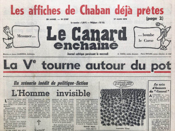 Couac ! | N° 2787 du Canard Enchaîné - 27 Mars 1974 | Les affiches de Chaban déjà prêtes - Kissinger veut prendre la France par-derrière - Justice et promotion: un pavé dans la mare de Cannes-Marina - Cinéma: Les valseuses (la glande vadrouille) de Bertrand Blier - Le Mouton enragé de Michel Deville - | 2787