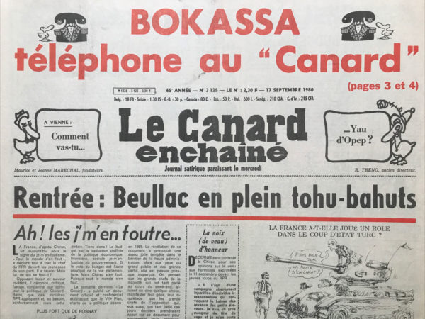 Couac ! | N° 3125 du Canard Enchaîné - 17 Septembre 1980 | Le 10 octobre 1979, trois semaines après la chute de Jean-Bedel Bokassa, qui s’était autoproclamé « empereur à vie de Centrafrique » en 1977, le Canard Enchaîné titre : « Quand Giscard empochait les diamants de Bokassa ». Le Palmipède publie un fac-similé d’une commande de Jean-Bedel Bokassa, révélant que ce dernier a remis en 1973 à Valéry Giscard d’Estaing, alors ministre des Finances, une plaquette de diamants de trente carats. Le Canard enchaîné relance l’affaire un an plus tard, le 17 septembre 1980, en publiant un entretien téléphonique Jean-Bedel Bokassa. Ce dernier affirme « avoir remis à quatre reprises des diamants au couple présidentiel. Vous ne pouvez pas imaginer ce que j’ai remis à cette famille-là », insiste Bokassa. VGE tente de se défendre, sans grand succès. Quelques mois plus tard, il perd l’élection présidentielle face à François Mitterrand. | 3125