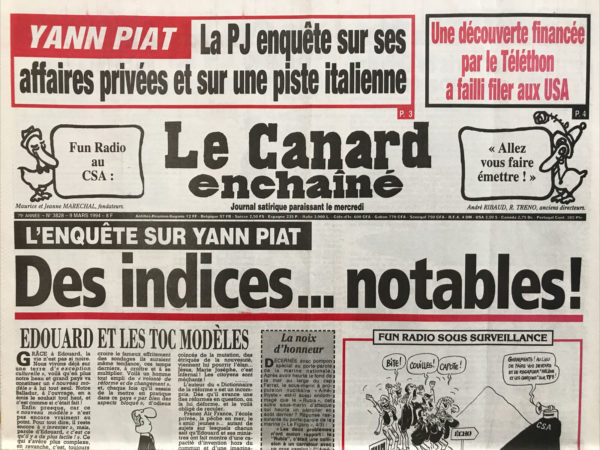 Couac ! | N° 3828 du Canard Enchaîné - 9 Mars 1994 | Yann Piat : La PJ enquête sur ses affaires privées et sur une piste italienne- Des indices… notables ! White Watergate : Maison Blanche et étouffe-chrétien- les ratés de la lutte anticorruption- Pilule et gros cachet- vol de milliards au-dessus d'Air France- la PJ explore à Rome la piste italienne du meurtre de Yann Piat- la version varoise des liaisons dangereuses- l’ami américain veut nous voler l'Irak- Une société américaine voulait se sucrer avec les découvertes françaises sur le diabète- les emplois fondants de Bernard Tapie- Une agence de pub française veut ravaler le portrait de Mobutu- | 3828