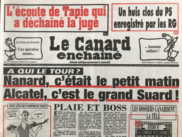 Couac ! | N° 3845 du Canard Enchaîné - 6 Juillet 1994 | L'écoute de tapie qui a déchaîné la juge - À qui le tour ? Nanard, c'était le petit matin… Alcatel, c'est le grand Suard ! Suard, un patron très surveillé - Hersant le sapin – Longuet : un juge en embuscade – Carignon : entre-deux-eaux – Natali : un Corse victime de tonton – Noir : les suisses chargent la mule - Le prince Rainier veux laver son linge en famille - Philippe Villin : dauphin de partie - | 3845