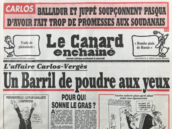 Couac ! | N° 3852 du Canard Enchaîné - 24 Août 1994 | L'affaire Carlos Vergès : un Barril de poudre aux yeux - Carlos enlevé alors qu'il allait subir une liposuccion - Pasqua négocie avec le chef religieux du Soudan, qui propose une solution pour l'Algérie – Vergès, la Stasi et Barril… de quoi être terrorisé ! Les derniers trucs des banques pour piquer 45 milliards à leurs clients - Conférence du Caire sur les naissances : Wojtyla Akbar ! Le juge Bruguière : frime le risque et Colt de popularité – Cinéma : la fille de d’Artagnan (de cape et de pépée) - TGV : les texans sont vexants - pour qui sonne le gras ? | 3852