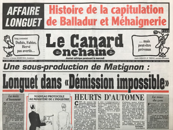 Couac ! | N° 3857 du Canard Enchaîné - 28 Septembre 1994 | Affaire Longuet : histoire de la capitulation de Balladur et Méhaignerie – sang  contaminé : Dufoix, Fabius, Hervé pas avertis… mais peut être prévenus - une sous-production de Matignon : Longuet dans « démission impossible » - Méhaignerie et Balladur capitulent devant Longuet mais font encore des moulinets - Le policier qui a tué HB n’en n'était pas à son coup d'essai - Quand les comptes d'apothicaire faisaient office de politique antisida : pour protéger l'industrie pharmaceutique française le gouvernement a retardé, en 1985, les décisions nécessaires - Les experts européens courent après les vaches corses -  papy Ramidus  n'en reviendrait pas : Haïti, halte au fou ! Ockrent à L'Express : Supermans emploi l'écran moyen - | 3857