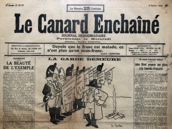 Couac ! | N° 397 du Canard Enchaîné - 6 Février 1924 | Un nouvel événement théâtral : Jules Rivet propose une pièce à la Comédie-Française - pour les régions libérées : on va voter de nouveaux crédits et de nouveaux décimes - du pognon ? En voilà ! Un brillant succès diplomatique : L'Autriche nous rend la clé de la ville de Lyon - voici du lait : le bouc de monsieur Chiquet - La crise financière : le franc sauvera le franc ! XYZ ou le fils du vampire : grand ciné-roman en 98 épisodes par Rodolphe Bringer - l'affaire Seznec se complique : le canard découvre un homme qui n'a jamais vu Quémeneur - À la Bibliothèque nationale : monsieur Roland Marcel prend possession de son poste - Bicard à la comédie française, par G. de la Fouchardière - Prochainement, rentrée de Henri Béraud - Retour de Béraud au Canard qui ne se fera pas, conséquence directe de sa nomination à Légion d'honneur, incompatible avec l'esprit du Canard Enchainé. | 397