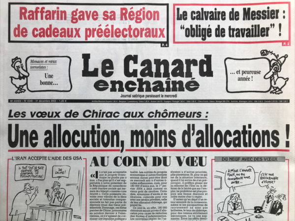 Couac ! | N° 4340 du Canard Enchaîné - 31 Décembre 2003 | Nos Exemplaires du Canard Enchaîné sont archivés dans de bonnes conditions de conservation (obscurité, hygrométrie maitrisée et faible température), ce qui s'avère indispensable pour des journaux anciens. | 4340