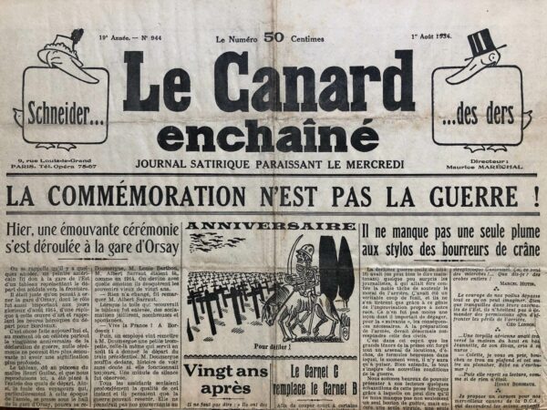 Couac ! | N° 944 du Canard Enchaîné - 1 Août 1934 | Août 1914 — Août 1934 ou la fleur... au masque à gaz -  Dans cet article, Jean Galtier-Boissière juxtapose les événements d'août 1914 et d'août 1934 pour mettre en lumière les paradoxes et les absurdités de la politique internationale, ainsi que les conséquences tragiques de la guerre. En évoquant le déclenchement de la Première Guerre mondiale en 1914, l'auteur rappelle l'enthousiasme et l'optimisme qui ont précédé le conflit, avec les jeunes hommes partant au front avec la conviction que cette guerre serait la dernière, destinée à mettre fin à toutes les guerres. Cependant, vingt ans plus tard, en 1934, l'assassinat du chancelier autrichien à Vienne réveille les tensions en Europe, et les signes de préparation à la guerre se multiplient. Galtier-Boissière souligne le contraste entre les aspirations pacifistes d'autrefois et la réalité d'une nouvelle crise internationale. Il met en évidence les intérêts politiques contradictoires qui sous-tendent les actions des grandes puissances, ainsi que les conséquences désastreuses que cela pourrait entraîner pour les populations civiles. L'article évoque également les critiques à l'égard des mesures de protection civile, notamment l'utilisation des masques à gaz, et met en garde contre le risque d'une escalade de la violence qui toucherait désormais non seulement les soldats, mais aussi les civils. Enfin, Galtier-Boissière souligne l'hypocrisie et les compromis politiques qui caractérisent la diplomatie internationale, en soulignant le fait que certaines personnalités influentes bénéficient de privilèges et de protections, tandis que les populations ordinaires sont exposées aux dangers de la guerre. Dans l'ensemble, l'article met en lumière les leçons non apprises de la Première Guerre mondiale et met en garde contre les dangers d'une nouvelle escalade de la violence et de l'instabilité politique en Europe. | 944