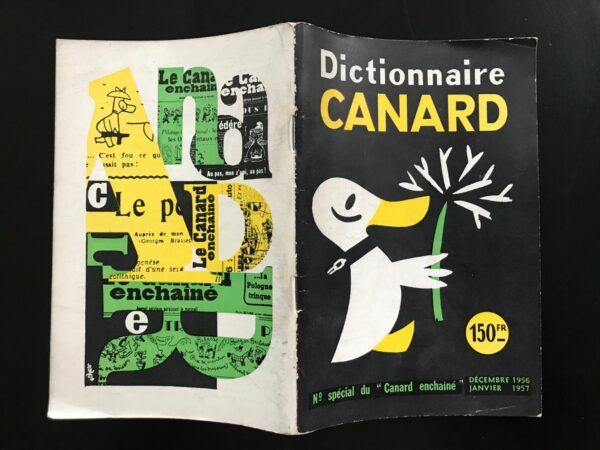 Couac ! | Dictionnaire CANARD 1957 | Dictionnaire Canard 1957. Numéro spécial, premier de la série. Supplément vendu à l'époque avec le numéro du 12 Décembre 1956. Définitions et histoires les plus satiriques et anticonformistes. In 8 format 20 X 13 cm, broché. Couverture souple. Comporte de nombreuses illustrations, photos et dessins humoristiques en noir & blanc ainsi qu'en quadrichromie, dans et hors textes. 96 pages Les plats peuvent présenter des traces d'usures ou frottements, l'intérieur est frais avec parfois quelques rousseurs sans gravité.         | 01886