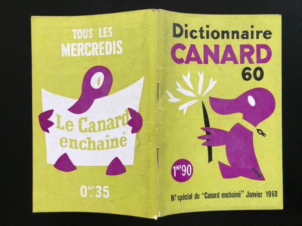 Couac ! | Dictionnaire CANARD 1960 | Dictionnaire Canard 1960. Numéro spécial, quatrième de la série. Supplément vendu à l'époque avec le numéro du 2 Décembre 1959. Définitions et histoires les plus satiriques et anticonformistes. In 8 format 20 X 13 cm, broché. Couverture souple. Comporte de nombreuses illustrations, photos et dessins humoristiques en noir & blanc, dans et hors textes. 96 pages Les plats peuvent présenter des traces d'usures ou frottements, l'intérieur est frais avec parfois quelques rousseurs sans gravité.         | 02041