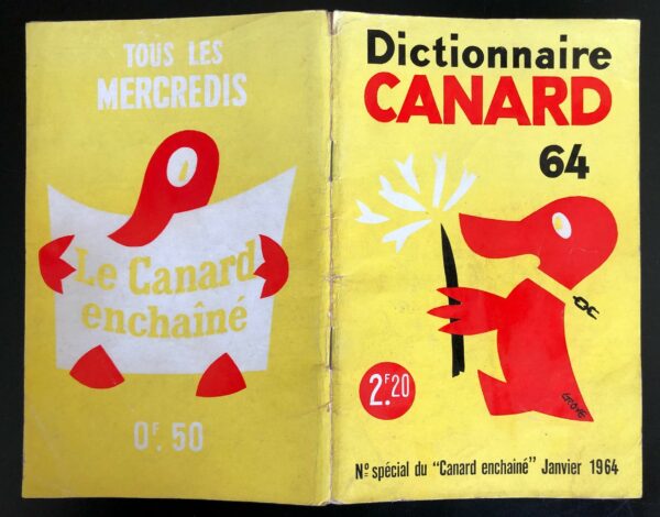 Couac ! | Dictionnaire CANARD 1964 | Dictionnaire Canard 1964. Numéro spécial, huitième de la série. Supplément vendu à l'époque avec le numéro du 4 Décembre 1963. Définitions et histoires les plus satiriques et anticonformistes. In 8 format 20 X 13 cm, broché. Couverture souple. Comporte de nombreuses illustrations, photos et dessins humoristiques en noir & blanc, dans et hors textes. 96 pages Les plats peuvent présenter des traces d'usures ou frottements, l'intérieur est frais avec parfois quelques rousseurs sans gravité.         | dico 64