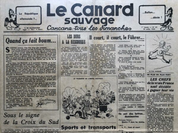 Couac ! | N° 39 du Canard Sauvage - 30 Juillet 1944 | Avec l'occupation allemande, le Canard n'a pas totalement disparu, différents nouveaux "Canard" clandestins à tendance satirique, sont nés à l'étranger ou dans les colonies. Il en est ainsi avec le Canard Sauvage, qui naît à Alger à la faveur de l'installation de de Gaulle à partir de 1943. D'influence communiste, il paraît presque chaque semaine, le Dimanche, contribuant à prolonger la mémoire du Canard Enchaîné. | 39